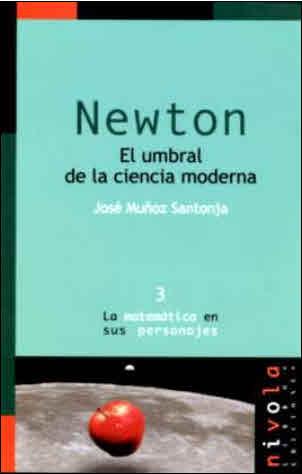 NEWTON. EL UMBRAL DE LA CIENCIA MODERNA | 9788492493555 | MUÑOZ SANTONJA, J.