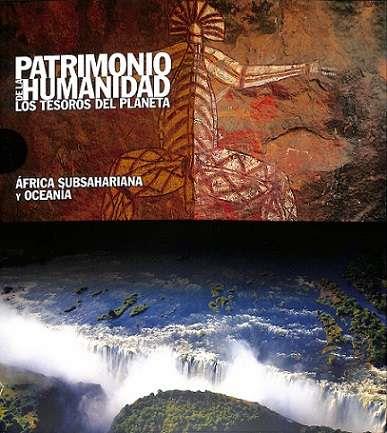 PATRIMONIO DE LA HUMANIDAD. ÁAFRICA SUBSAHARIANA Y OCEANIA | 9788419909718 | AA.EE