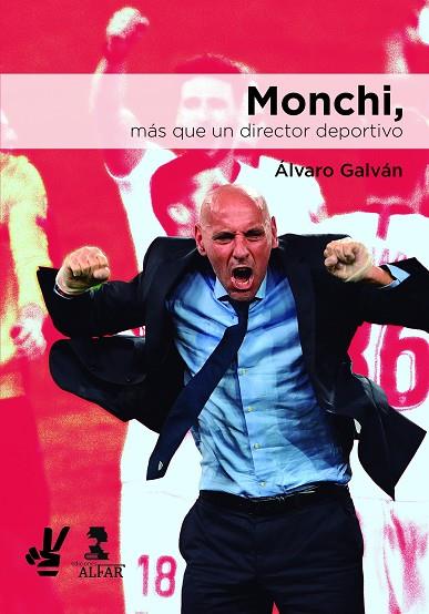 MONCHI, MÁS QUE UN DIRECTOR DEPORTIVO | 9788478989102 | GALVEN CARDENAS, ÁLVARO