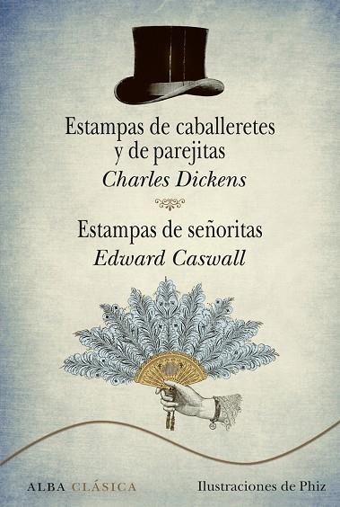 ESTAMPAS DE CABALLERETES Y DE PAREJITAS / ESTAMPAS DE SEÑORITAS | 9788484289708 | DICKENS, CHARLES / CASWALL, EDWARD