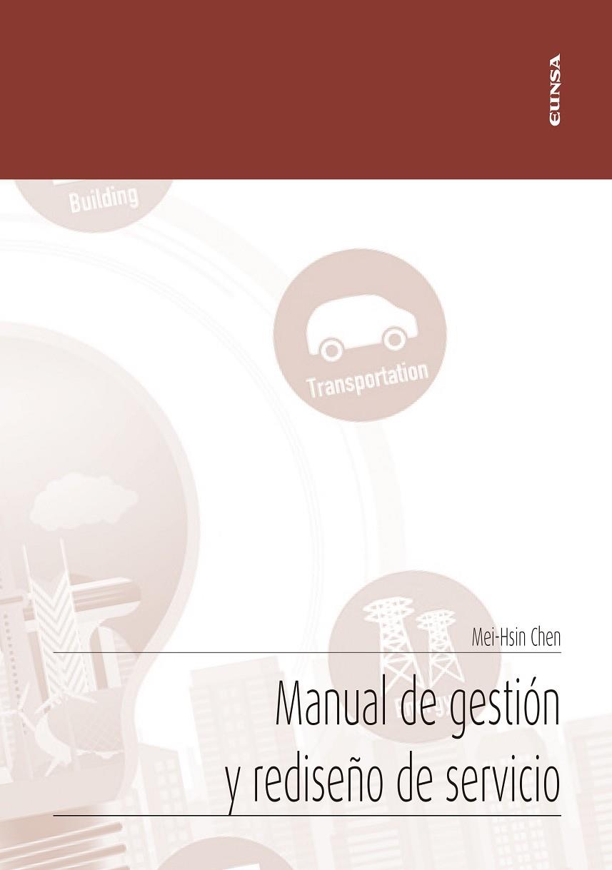 MANUAL DE GESTION Y REDISEÑO DE SERVICIO | 9788431334932 | CHEN, MEI-HSIN