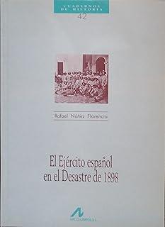 EJÉRCITO ESPAÑOL EN EL DESASTRE DE 1898, EL | 9788476352748 | NUÑEZ FLORENCIO, RAFAEL