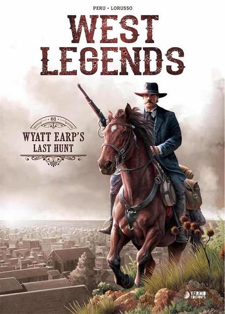 WEST LEGENDS 01 : WYATT EARP'S LAST HUNT | 9788417957230 | PERU, OLIVIER