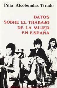 DATOS SOBRE EL TRABAJO DE LA MUJER EN ESPAÑA | 9788474760743 | ALCOBENDAS