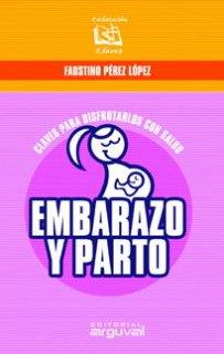 CLAVES, EMBARAZO Y PARTO | 9788496435261 | PÉREZ LÓPEZ, FAUSTINO