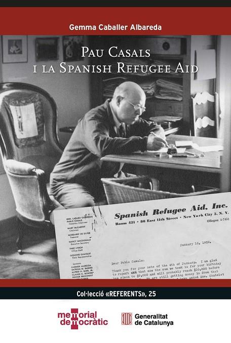 PAU CASALS I LA SPANISH REFUGEE AID | 9791387889333 | CABALLER ALBAREDA, GEMMA