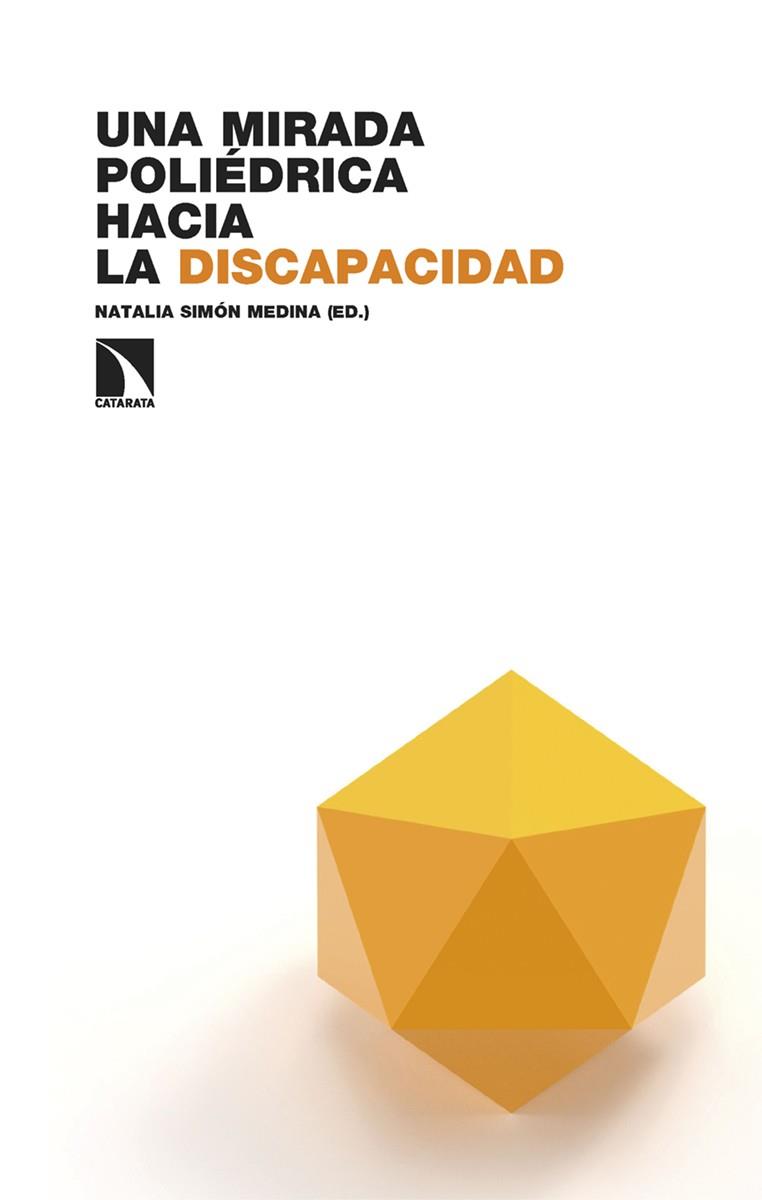 MIRADA POLIÉDRICA HACIA LA DISCAPACIDAD, UNA | 9788413526188 | SIMON MEDINA, NATALIA