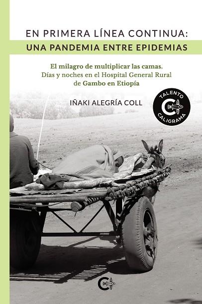 EN PRIMERA LÍNEA CONTINUA : UNA PANDEMIA ENTRE EPIDEMIAS | 9788418608643 | ALEGRÍA COLL, IÑAKI