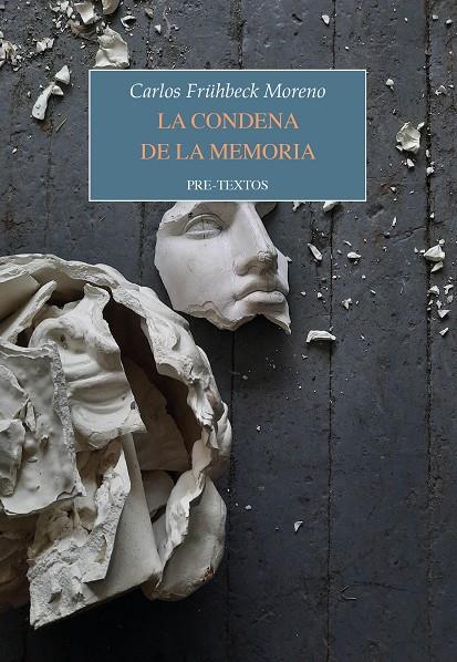 CONDENA DE LA MEMORIA, LA | 9788419633934 | FRÜHBECK, CARLOS