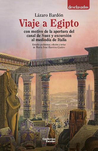 VIAJE A EGIPTO CON MOTIVO DE LA APERTURA DEL CANAL DE SUEZ Y EXCURSIÓN AL MEDIODÍA DE ITALIA | 9791387789053 | BARDÓN, LÁZARO
