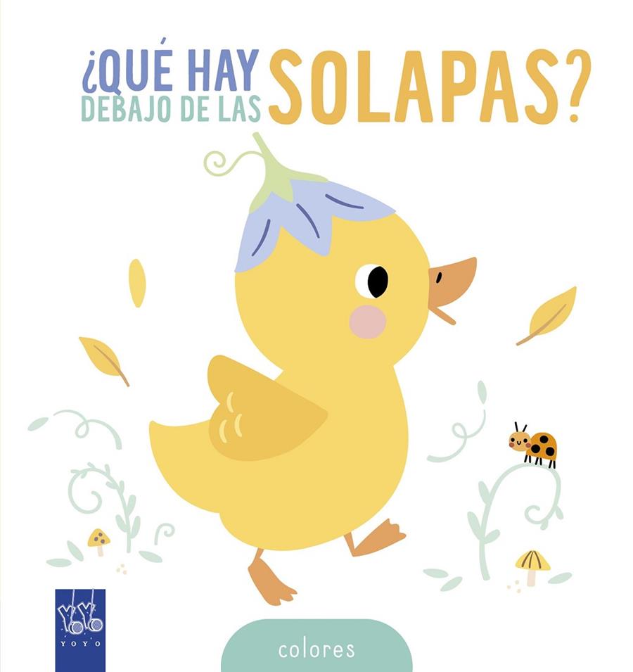 QUÉ HAY DEBAJO DE LAS SOLAPAS? COLORES | 9788408314615 | YOYO