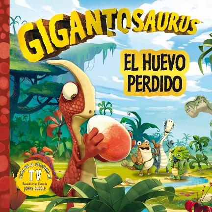 GIGANTOSAURUS. EL HUEVO PERDIDO | 9788494869488 | CYBER GROUP STUDIOS