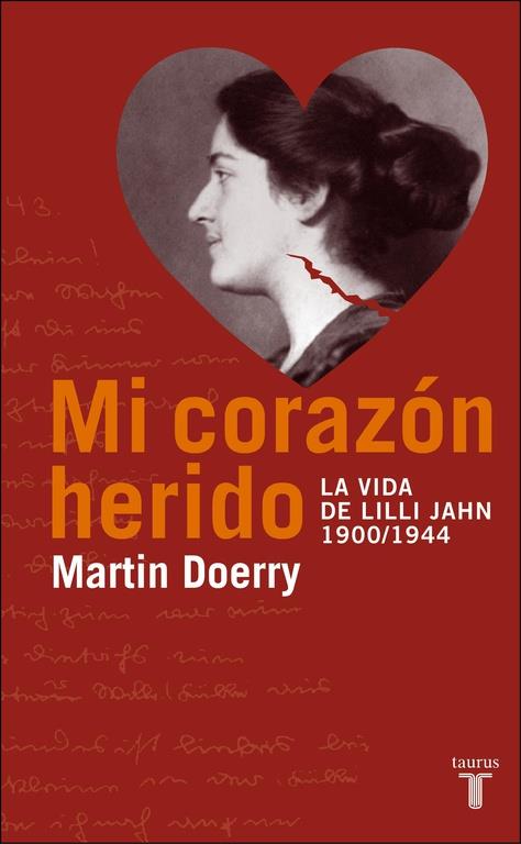 MI CORAZÓN HERIDO LA VIDA DE LILI JAHN | 9788430605026 | DOERRY, MARTIN