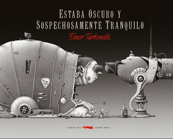 ESTABA OSCURO Y SOSPECHOSAMENTE TRANQUILO | 9788496509511 | TURKOWSKI, EINAR