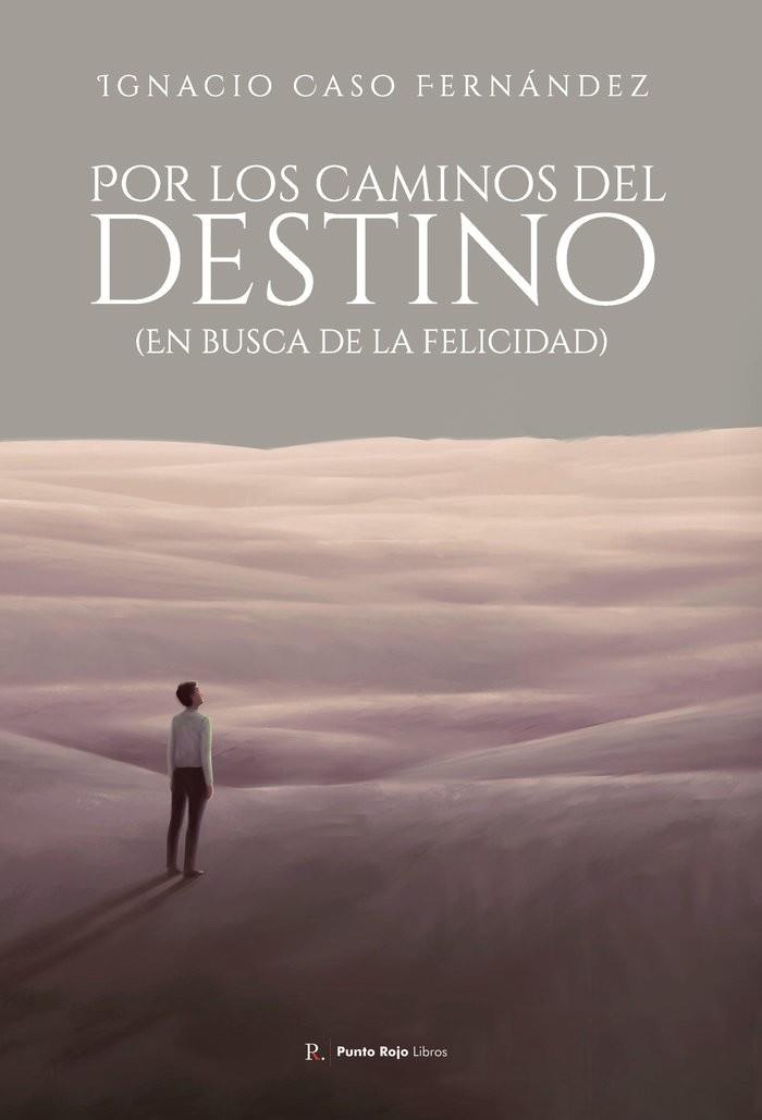 POR LOS CAMINOS DEL DESTINO | 9798850044756 | CASO FERNÁNDEZ, IGNACIO