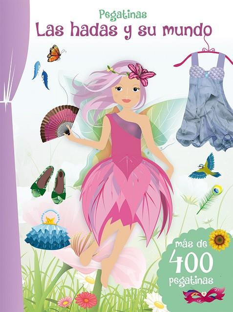 PEGATINAS - LAS HADAS Y SU MUNDO | 9788491451396