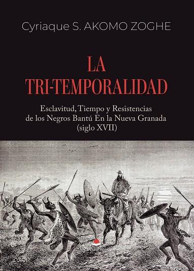 TRI-TEMPORALIDAD, LA | 9791370461539 | AKOMO ZOGHE, CYRIAQUE S.