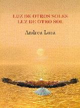 LUZ DE OTROS SOLES LUZ DE OTRO SOL | 9788460854531 | LUCA, ANDREA