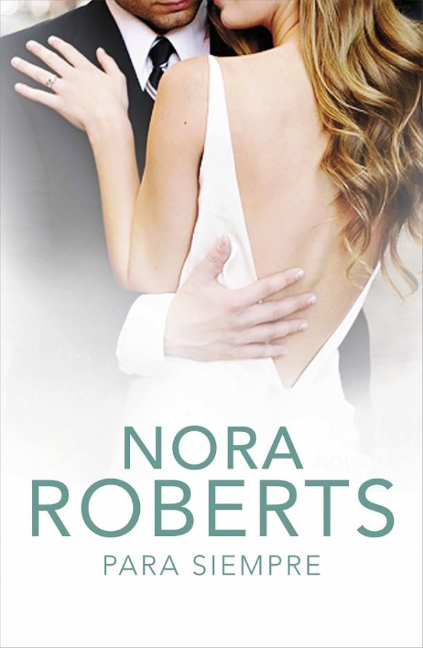 PARA SIEMPRE | 9788401383809 | ROBERTS, NORA