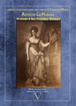 ANTES DE LA HABANA. EL VIAJE A LOS ESTADOS UNIDOS | 9788490747155 | CONDESA MERLI