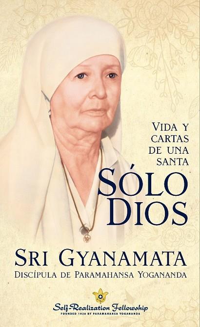 SÓLO DIOS | 9780876128374 | GYANAMATA, SRI