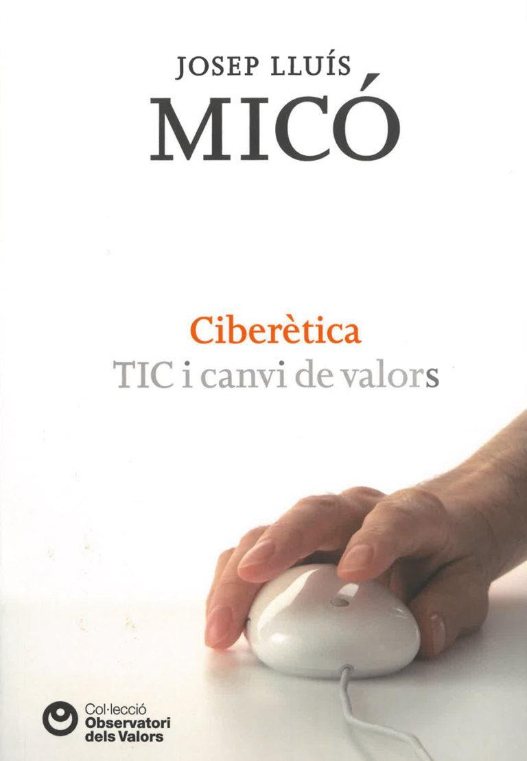 CIBERÈTICA, TIC I VALORS | 9788472269446 | MICÓ, JOSEP LLUÍS