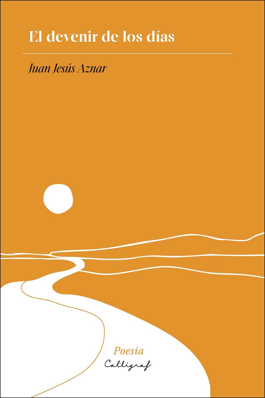 DEVENIR DE LOS DÍAS, EL | 9791399045956 | AZNAR DEL ÁGUILA, JUAN JESÚS