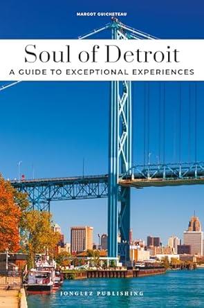SOUL OF DETROIT - A GUIDE TO EXCEPCIONAL EXPERIENCES | 9782361958527 | GUICHETEAU, MARGOT