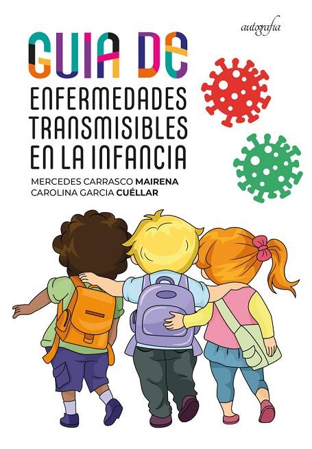 GUÍA DE ENFERMEDADES TRANSMISIBLES EN LA INFANCIA | 9788418587597 | CARRASCO MAIRENA, MERCEDES / GARCÍA CUÉLLAR, CAROLINA