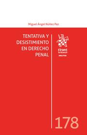 TENTATIVA Y DESISTIMIENTO EN DERECHO PENAL | 9788411695435 | NÚÑEZ PAZ, MIGUEL ÁNGEL