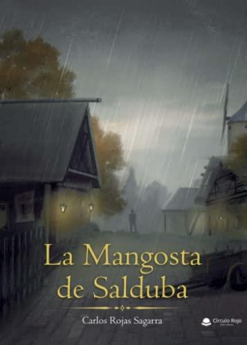 MANGOSTA DE SALDUBA, LA | 9788411594776 | ROJAS SAGARRA, CARLOS