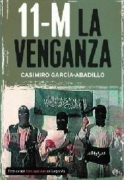 11-M LA VENGANZA | 9788497342285 | GARCIA-ABADILLO