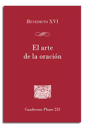 ARTE DE LA ORACIÓN, EL | 9788498059595 | BENEDICTO  XVI