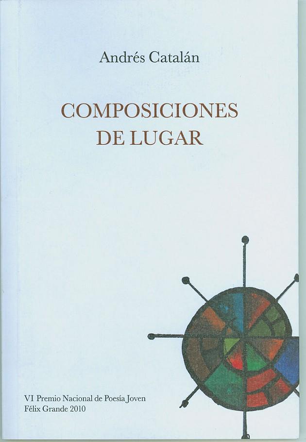 COMPOSICIONES DE LUGAR | 9788495710574 | CATALÁN, ANDRÉS