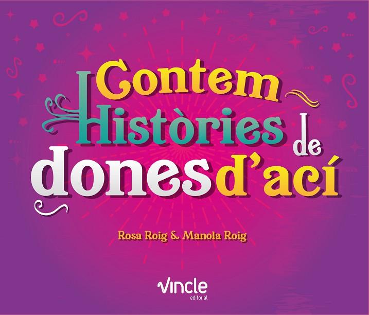 CONTEM HISTÒRIES DE DONES D'ACÍ | 9788409052721 | ROIG CELDA, ROSA