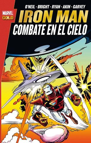 MARVEL GOLD. IRON MAN : COMBATE EN EL CIELO | 9788490949061 | O'NEIL, DENNY / BRIGHT, MARK