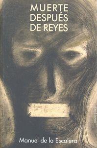 MUERTE DESPUES DE REYES. CIELO EN LA CARCEL | 9788446041603 | DE LA ESCALERA, MANUEL