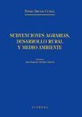 SUBVENCIONES AGRARIAS, DESARROLLO RURAL Y MEDIO AMBIENTE | 9788498361261 | BRUFAO CURIEL, PEDRO