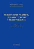 SUBVENCIONES AGRARIAS, DESARROLLO RURAL Y MEDIO AMBIENTE | 9788498361261 | BRUFAO CURIEL, PEDRO