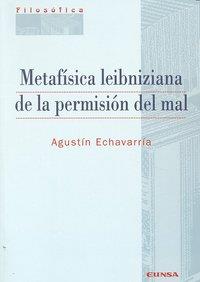 METAFÍSICA LEIBNIZIANA DE LA PERMISIÓN DEL MAL | 9788431327934 | ECHAVARRÍA, AGUSTÍN