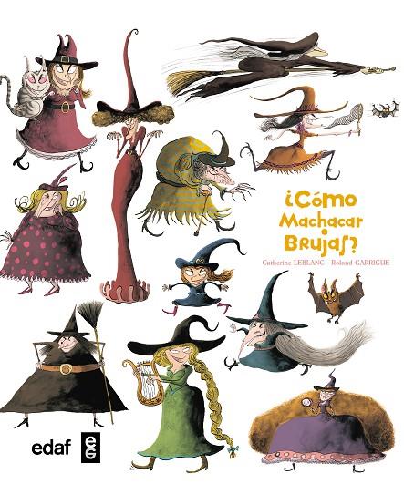 ¿CÓMO MACHACAR BRUJAS? | 9788441435322 | LEBLANC, CATHERINE