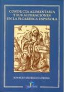 CONDUCTA ALIMENTARIA Y SUS ALTERACIONES EN LA PICARESCA ESPAÑOLA | 9788479788414 | JÁUREGUI LOBERA, IGNACIO
