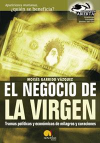 NEGOCIO DE LA VIRGEN, EL | 9788497630979 | GARRIDO VÁZQUEZ, MOISÉS / FERNÁNDEZ BUENO, LORENZO