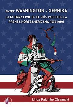ENTRE WASHINGTON Y GERNIKA | 9788417634193 | PALUMBO OLSZANSKI, LINDA