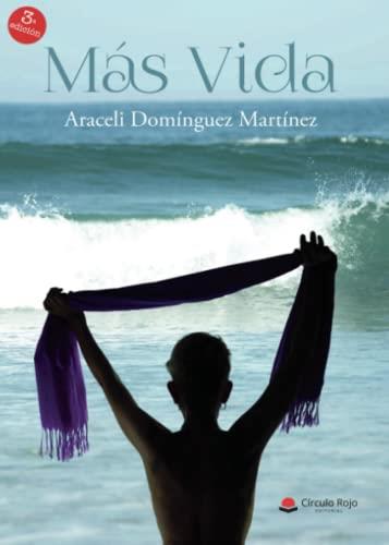 MÁS VIDA | 9788411282529 | DOMÍNGUEZ MARTÍNEZ, ARACELI