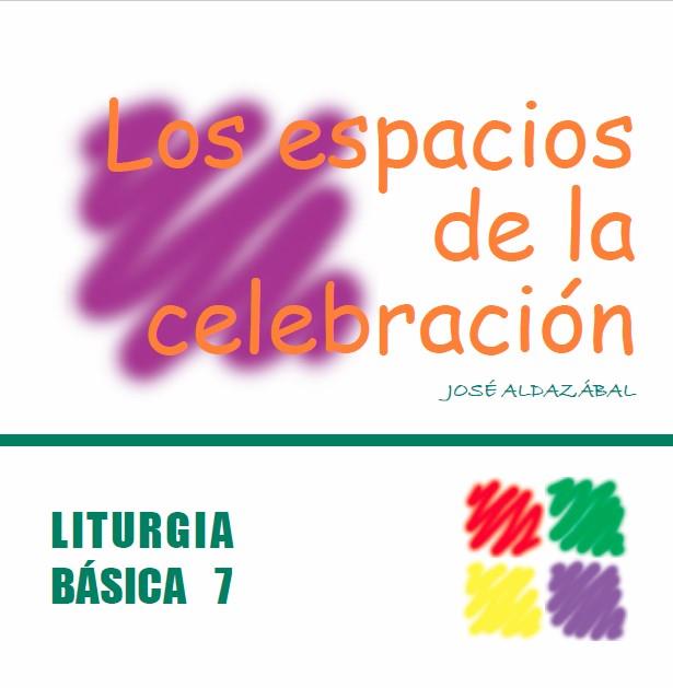 ESPACIOS DE LA CELEBRACIÓN, LOS | 9788474678260 | ALDAZÁBAL LARRAÑAGA, JOSÉ