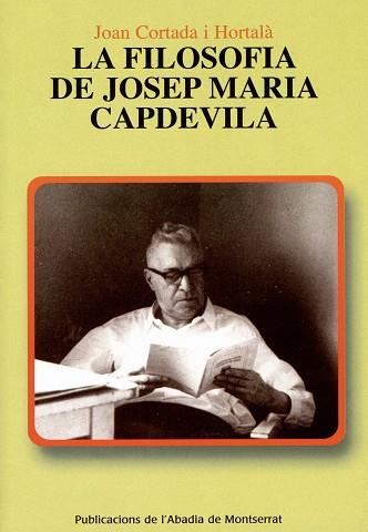 FILOSOFIA DE JOSEP MARIA CAPDEVILA, LA | 9788472027114 | CORTADA I HORTALÀ, JOAN