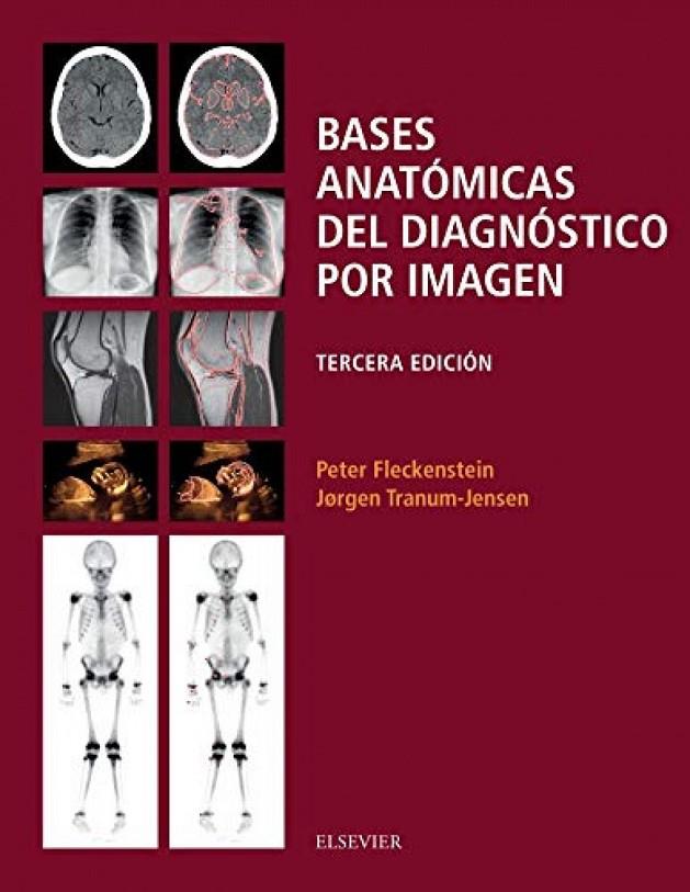 BASES ANATOMICAS DEL DIAGNOSTICO POR IMAGEN (3ª ED) | 9788491130000 | FLECKENSTEIN, PETER / TRANUM-JENSEN, O.