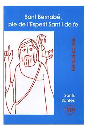 SANT BERNABÉ, PLE DE L'ESPERIT SANT I DE FE | 9788474679595 | DALMAU RIBALTA, BERNABÉ