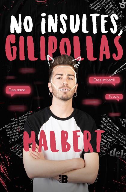 NO INSULTES, GILIPOLLAS | 9788417809515 | MALBERT